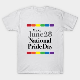 Make June 28 National Pride Day T-Shirt